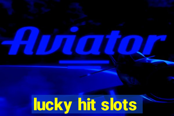 lucky hit slots