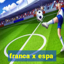 franca x espa