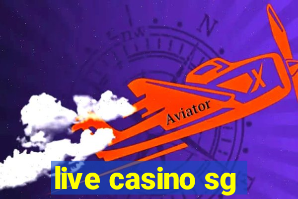 live casino sg