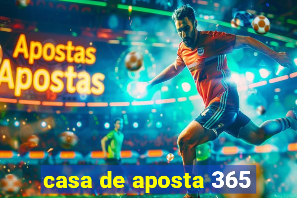 casa de aposta 365