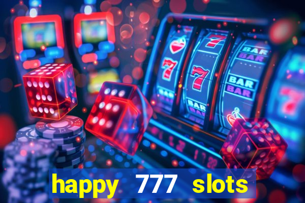 happy 777 slots paga mesmo