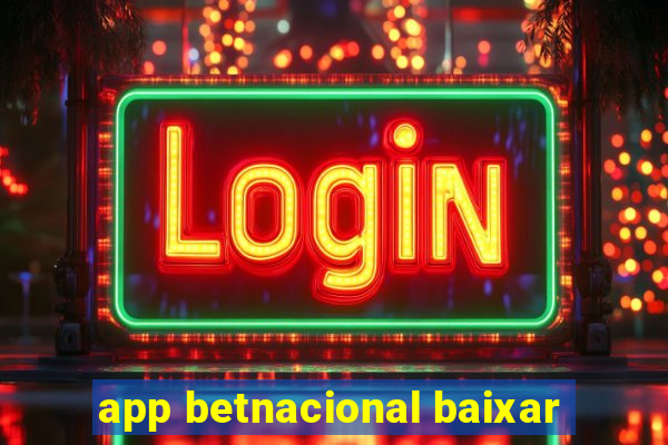 app betnacional baixar