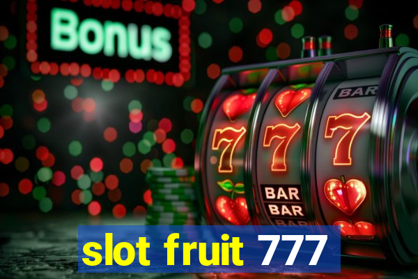 slot fruit 777