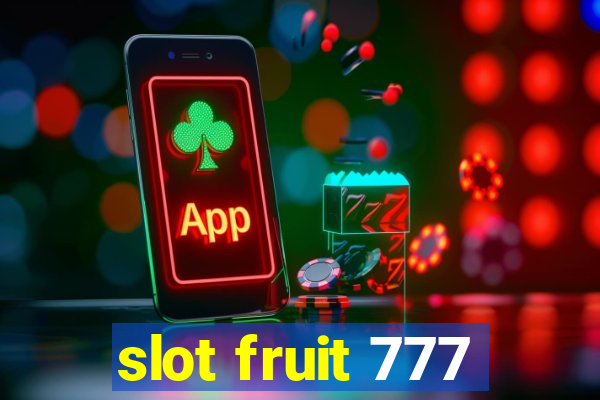 slot fruit 777