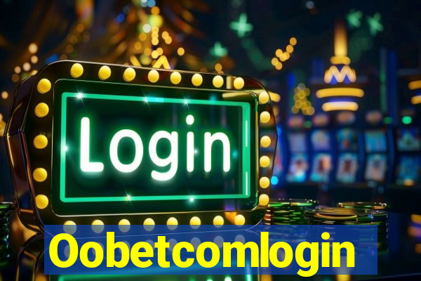 Oobetcomlogin