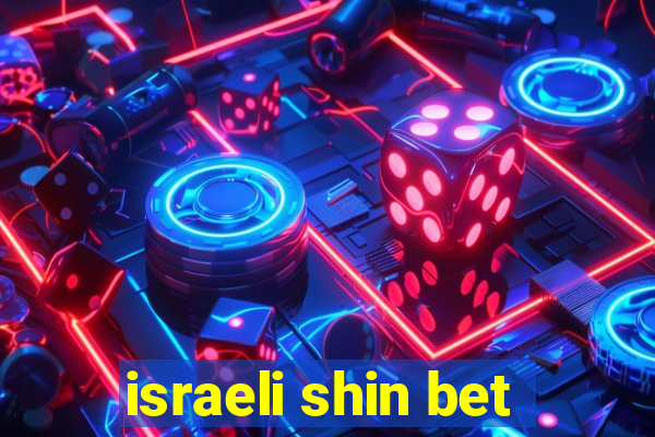 israeli shin bet