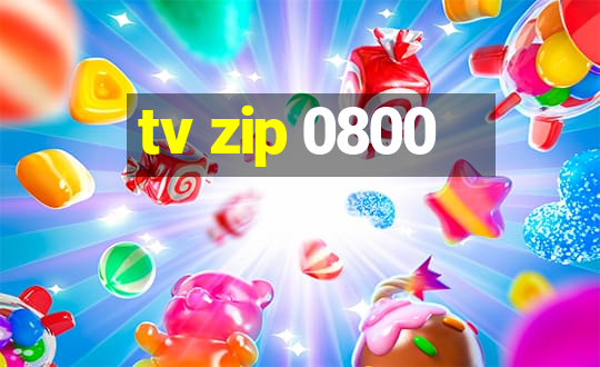 tv zip 0800