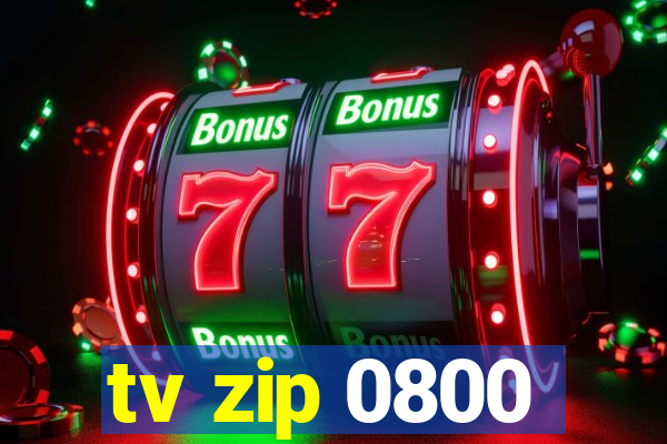 tv zip 0800