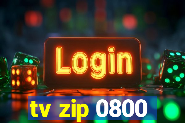 tv zip 0800