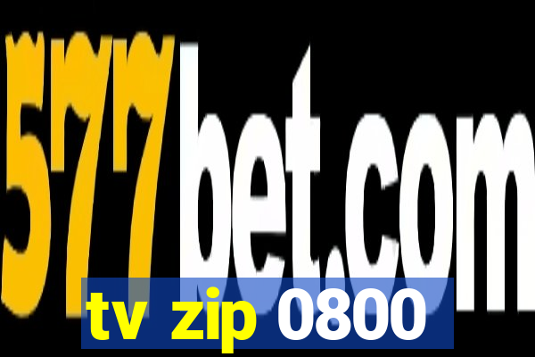 tv zip 0800