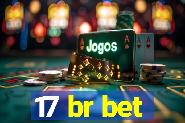 17 br bet