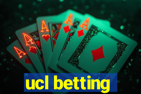 ucl betting