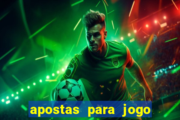 apostas para jogo de hoje