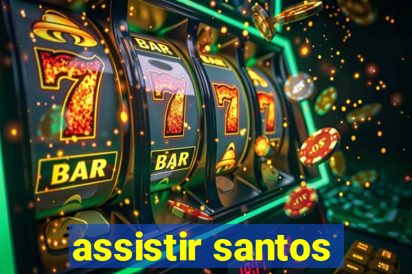 assistir santos