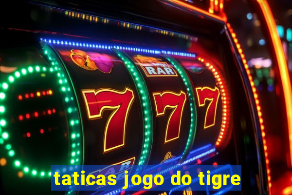 taticas jogo do tigre