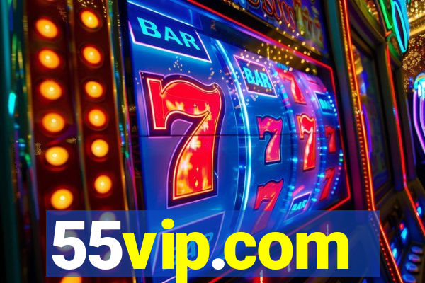 55vip.com