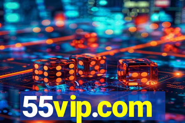 55vip.com