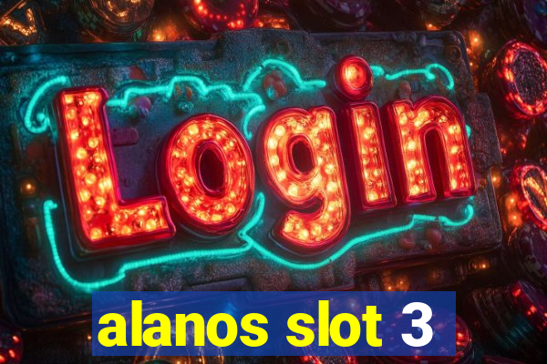 alanos slot 3