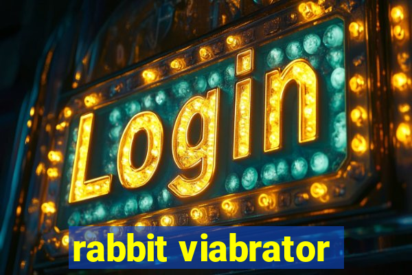 rabbit viabrator