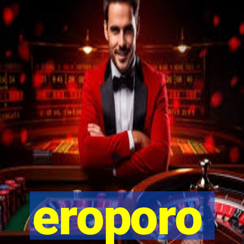 eroporo