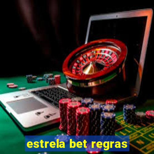 estrela bet regras