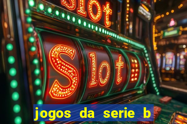 jogos da serie b ao vivo