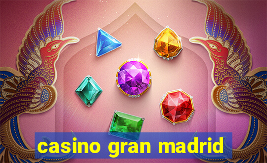 casino gran madrid