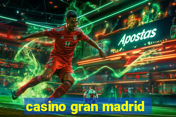 casino gran madrid