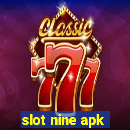 slot nine apk