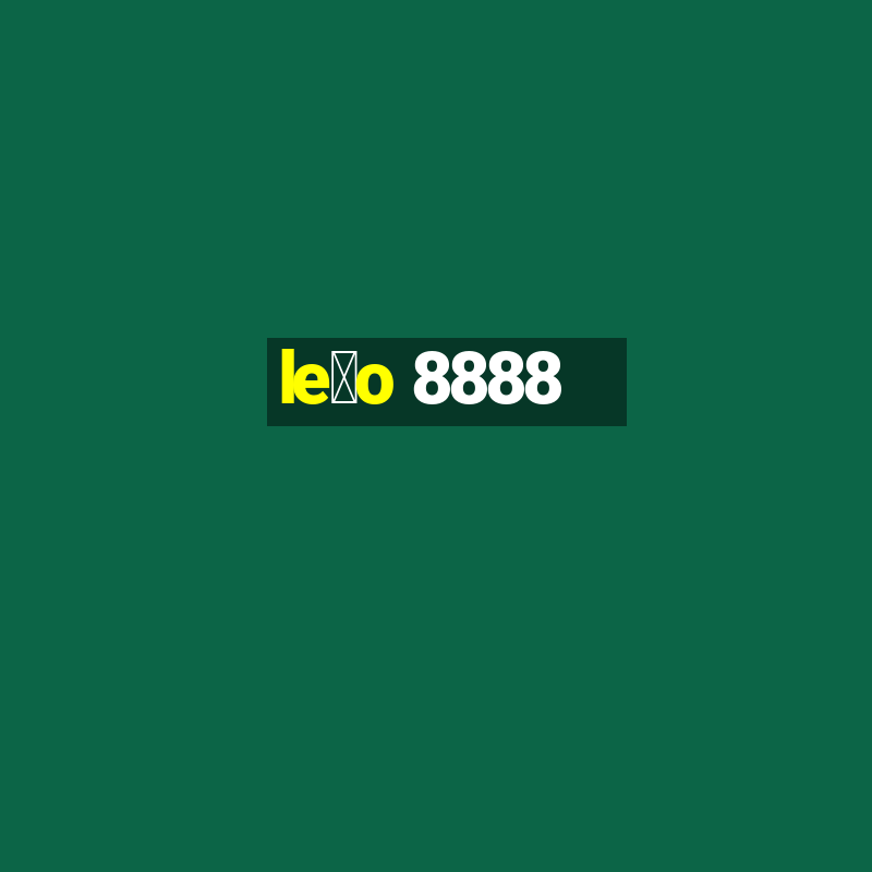 le茫o 8888