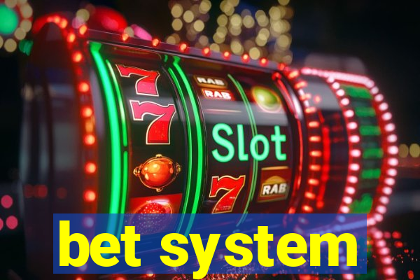 bet system