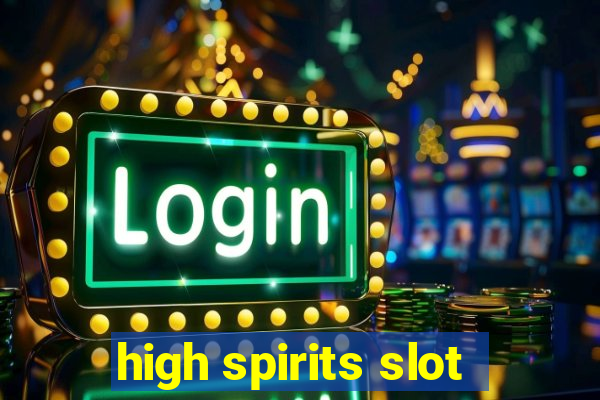 high spirits slot