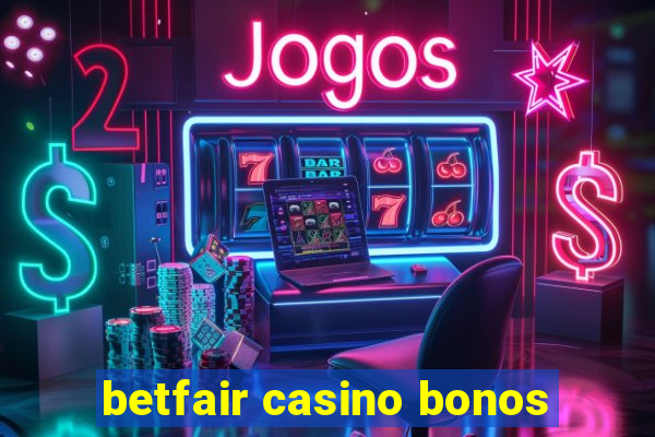 betfair casino bonos