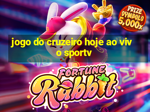 jogo do cruzeiro hoje ao vivo sportv