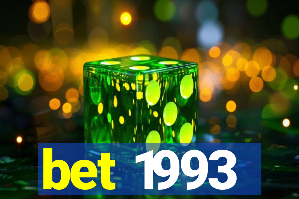 bet 1993