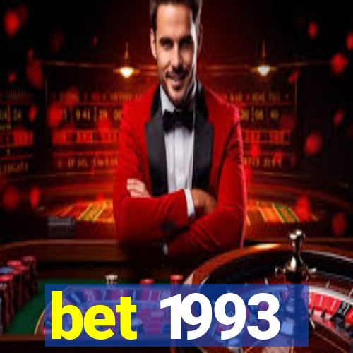 bet 1993