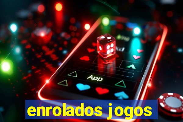 enrolados jogos