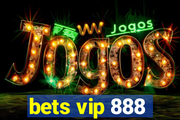 bets vip 888