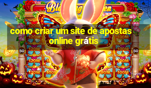 como criar um site de apostas online grátis