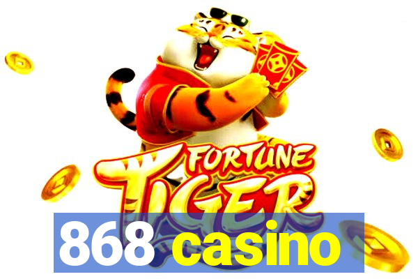 868 casino