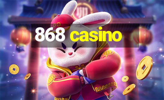 868 casino