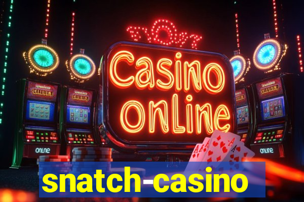 snatch-casino