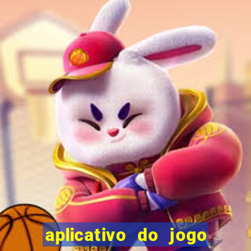 aplicativo do jogo do tigre