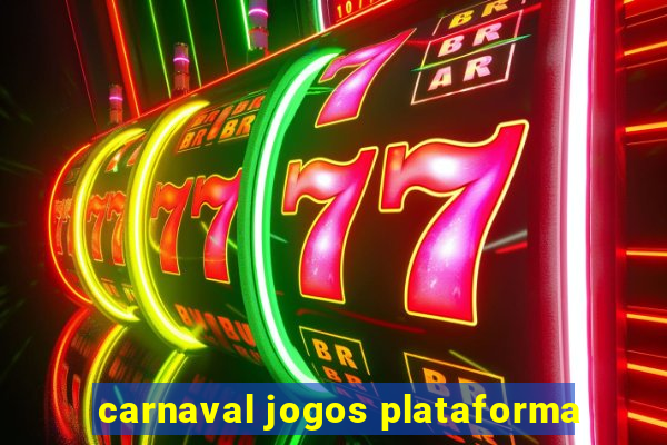 carnaval jogos plataforma