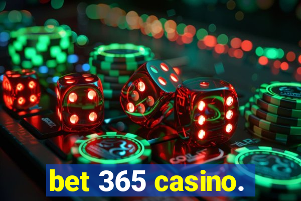 bet 365 casino.