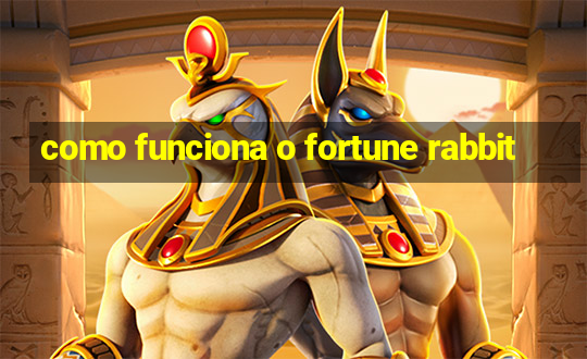 como funciona o fortune rabbit