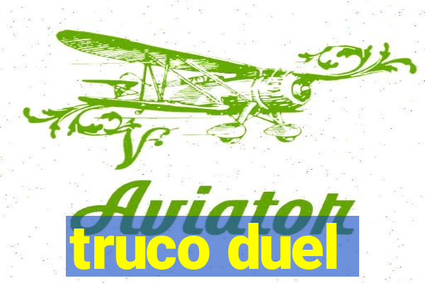 truco duel