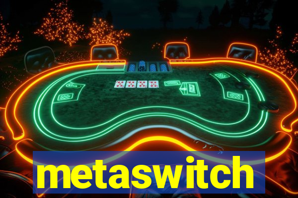 metaswitch