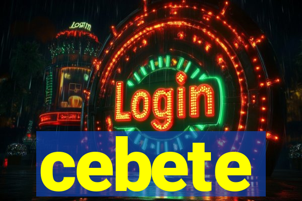 cebete