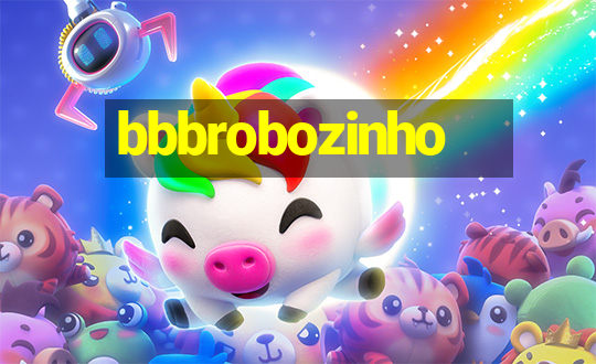 bbbrobozinho